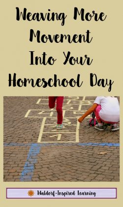 Weaving More Movement Into Your Homeschool Day